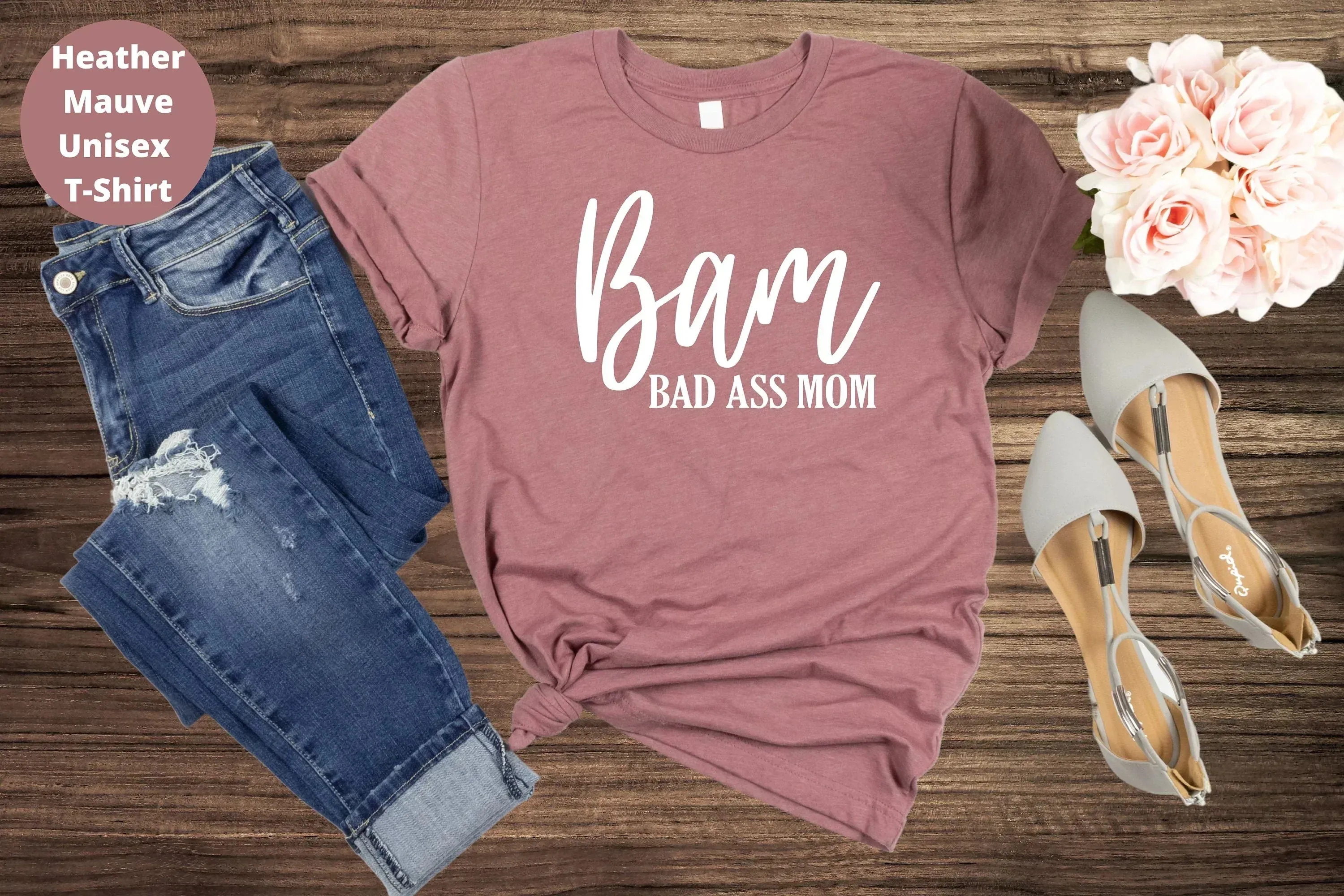 Bad Ass Mom, BAM Shirt, Boss Mom Sweatshirt, Hot Sassy Mom Hoodie, Mother's Day, Mother Shirt, Gift For Mom, Wife Shirt, Hot Mom Summer