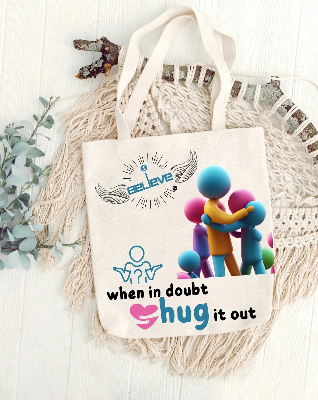 I Believe in Hugs Daily Thaila -  Canvas Reusable Bags