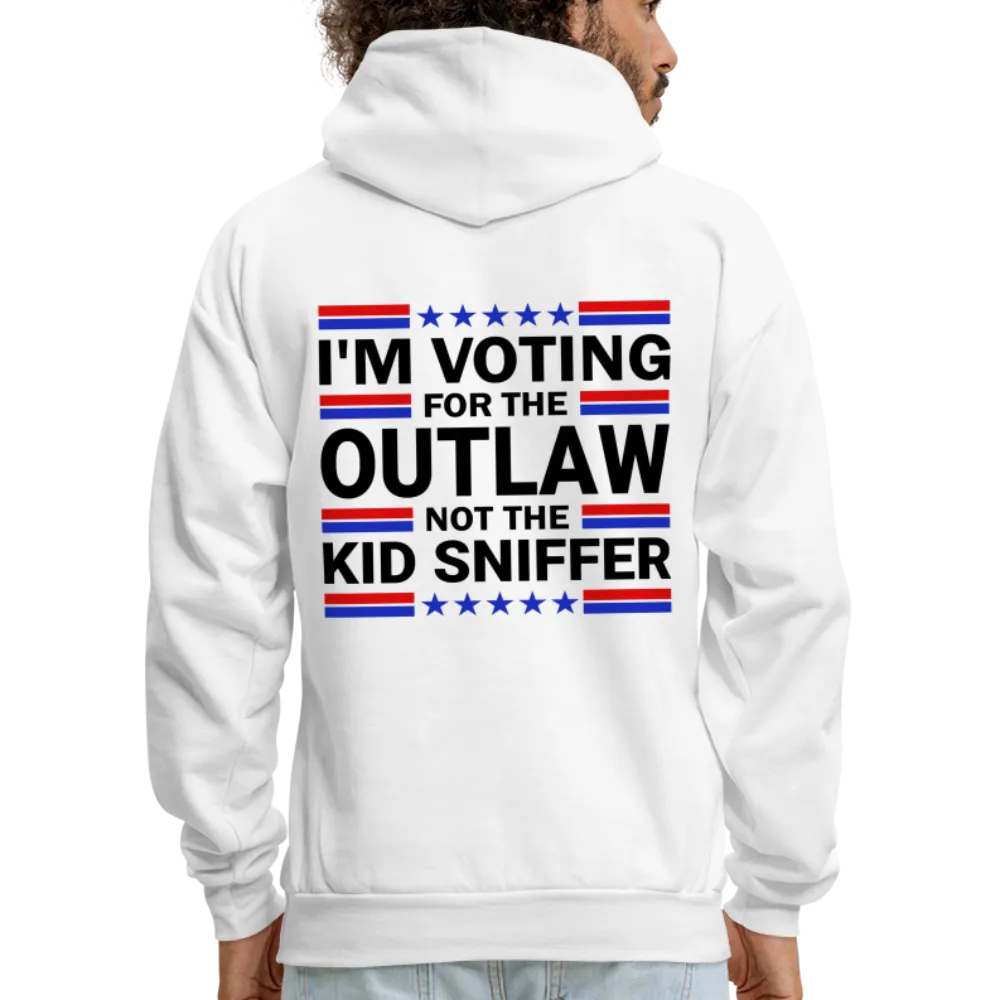 I'm Voting for the OutLaw not the Kid Sniffer (Trump) Hoodie