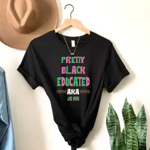 Pretty Black Educated AKA Shirt