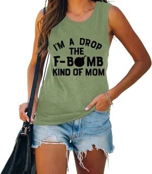 Women I'm A Drop The F-Bomb Kind of Mom Ladies? Muscle Tank Tops