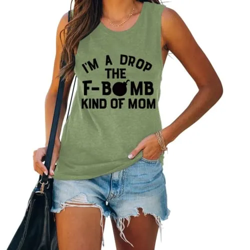 Women I'm A Drop The F-Bomb Kind of Mom Ladies? Muscle Tank Tops